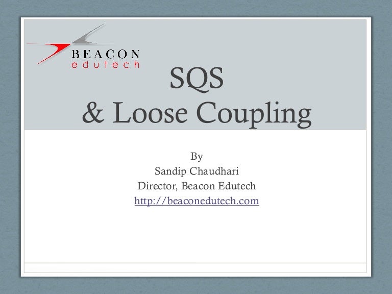 Sqs and loose coupling