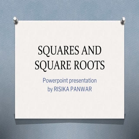 SQUARES AND SQUARE ROOTS.pptx powerpoint presentation square and square roots...