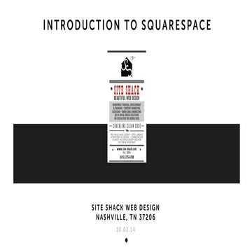 Intro to Squarespace - Site Shack Web Design - Nashville, TN