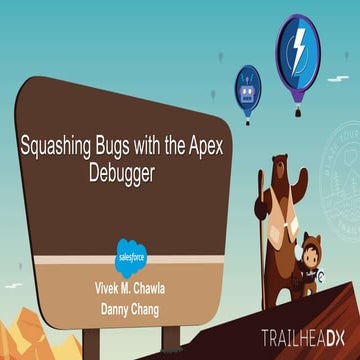 Squash Bugs with the Apex Debugger (TDX'17)