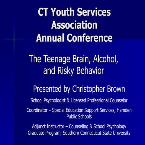 The Teenage Brain, Drinking & Risky Behavior   CT Youth Services Association