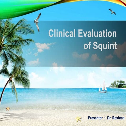 Clinical examination of squint