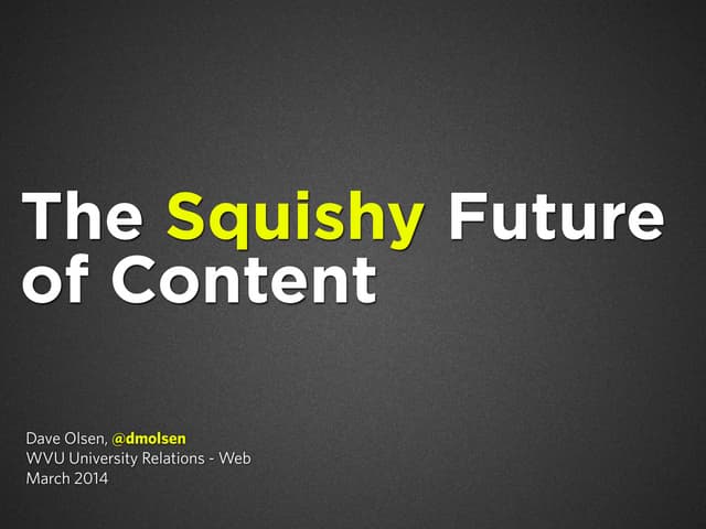 The Squishy Future of Content - HEEMAC Edition