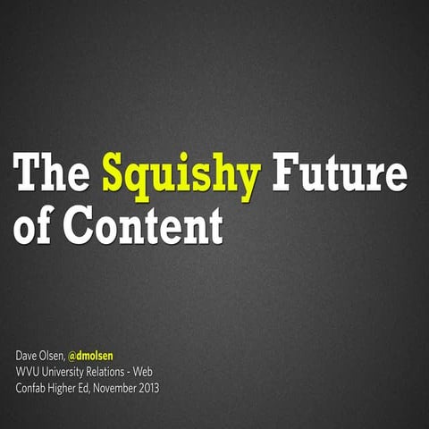 The Squishy Future of Content