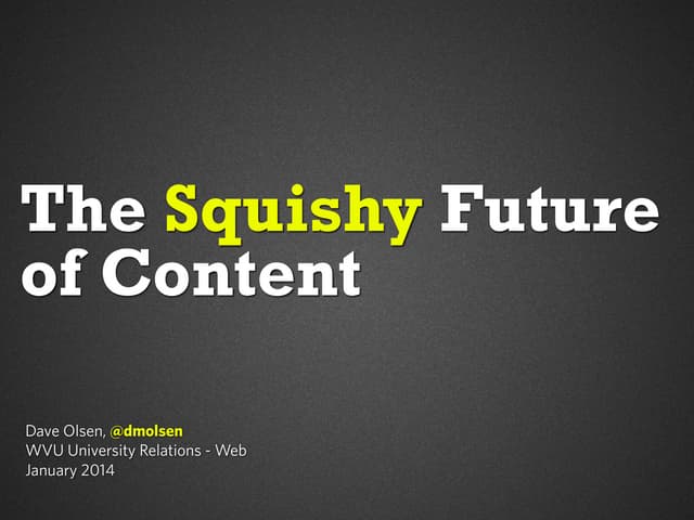 The Squishy Future of Content - Key Communicators Edition