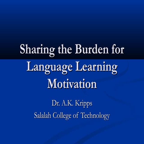 Sharing the Burden for Language Learning Motivation | PPT