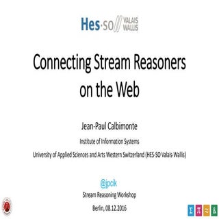 Connecting Stream Reasoners on the Web
