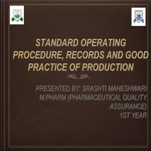 Standard operating procedures, records and good practice of production