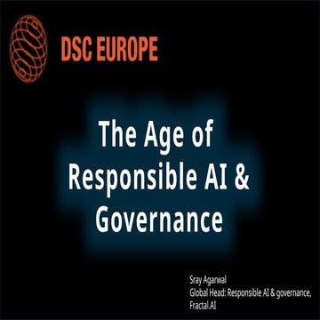 [DSC Europe 24] Sray Agarwal - 2025: year of Ai dilemma - ethics, regulations...