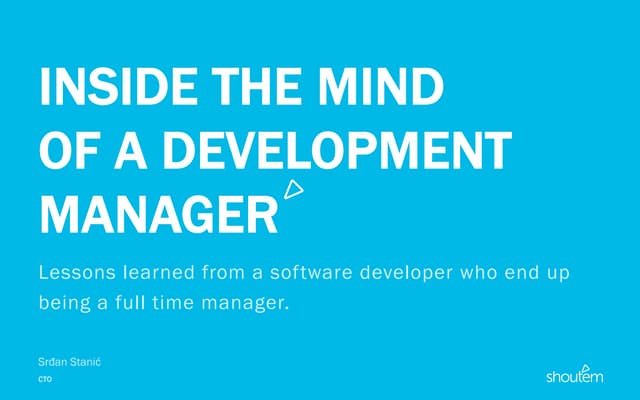 Inside the mind of a development ma...