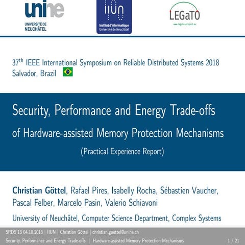 SRDS18: Security, Performance and Energy Trade-offs of Hardware-assisted Memo...
