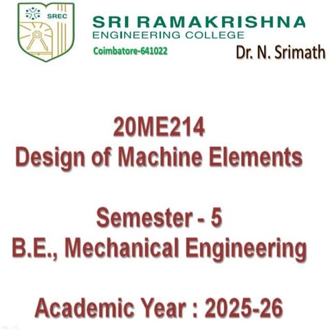 Design of Machine Elements #SREC #DME #Mechanical | PPT