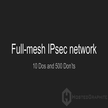 SREcon Europe 2016 - Full-mesh IPsec network at Hosted Graphite