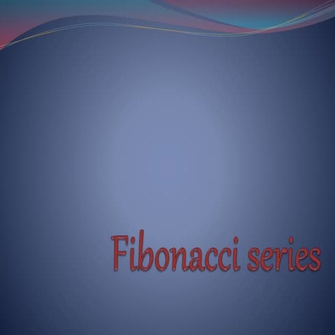 THE FIBONACCI SERIES