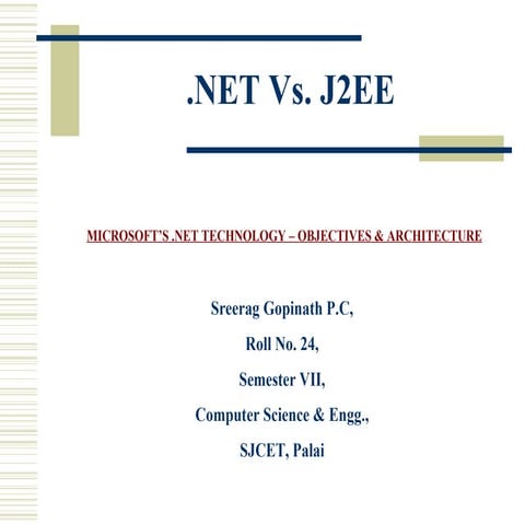 Sreerag   dot net vs j2ee