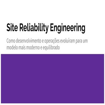 Uma introdução à SRE - Site reliability engineering