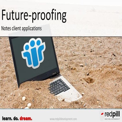 Future Proofing Notes Client Applications