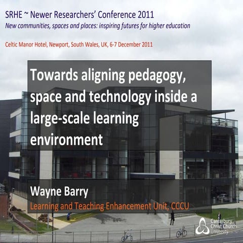 Towards aligning pedagogy, space and technology inside a large-scale learning...