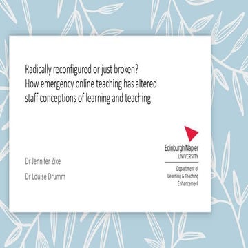 SRHE Dec 2021, Radically reconfigured or just broken? How emergency online te...