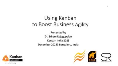 Kanban India 2023 | Sriram Rajagopalan | Using Kanban to Boost Business Agili...