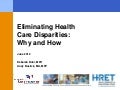 Eliminating Health Care Disparities: Why and How