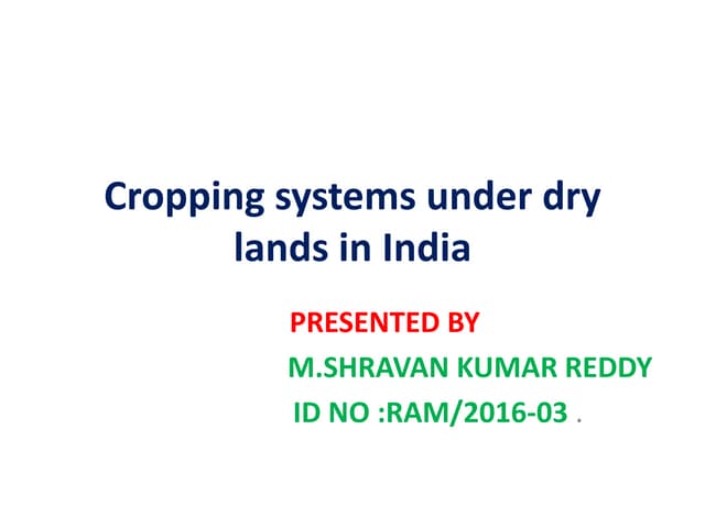 CROPPING SYSTEMS UNDER DRYLANDS IN INDIA