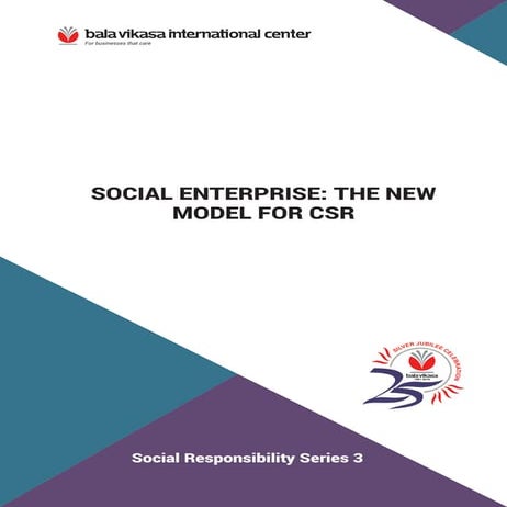  SOCIAL ENTERPRISE: THE NEW MODEL FOR CSR-vikasa