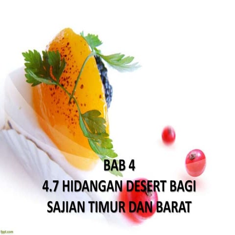 SRT T5 BAB 4 (4.7) HIDANGAN DESERT BAGI SAJIAN TIMUR DAN BARAT