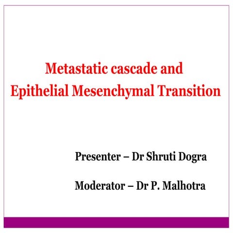 Metastatic cascade and Epithelial Mesenchymal Transition