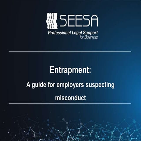 Entrapment: A guide for employers suspecting misconduct | PPTX