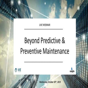 Beyond Predictive and Preventive Maintenance