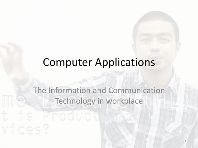 Computer Applications - The Information and Communication Technology in the w...