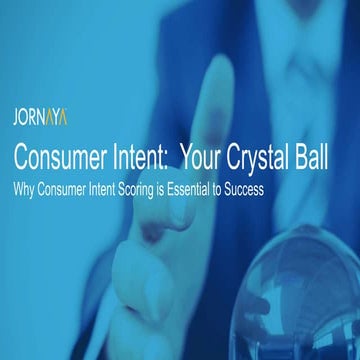 Consumer Intent: Your Crystal Ball 