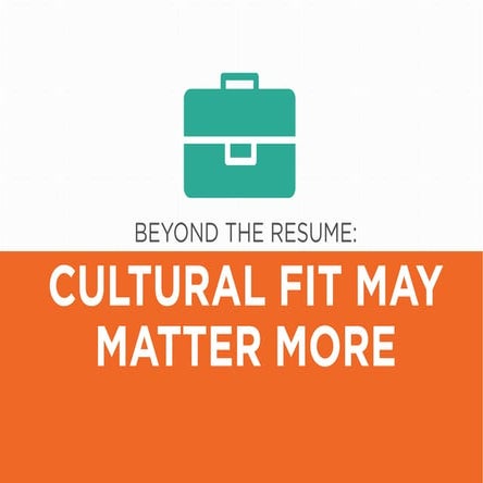 Beyond the Resume: Cultural Fit May Matter More