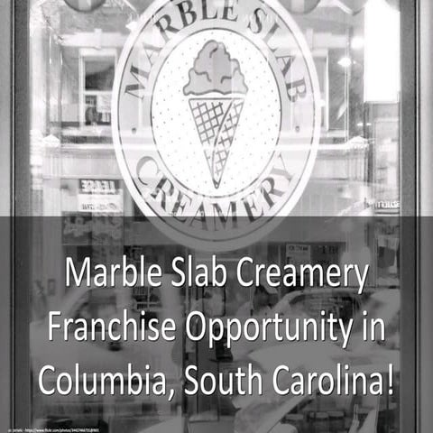Marble Slab Creamery Franchise Opportunity Available in Columbia, South Carol...