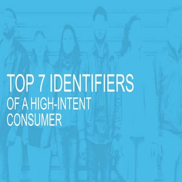Top 7 Identifiers of a High-Intent Consumer