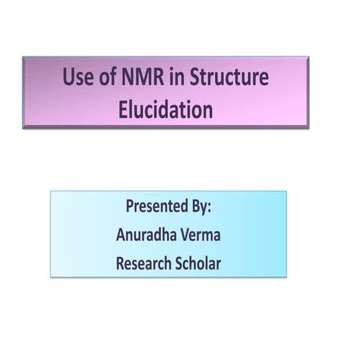  use of nmr in structure ellucidation