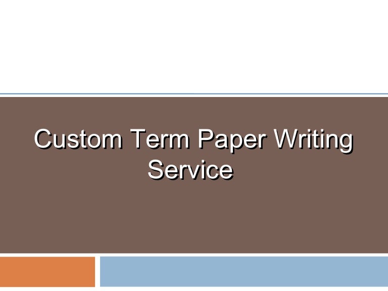 Custom Term Paper Writing