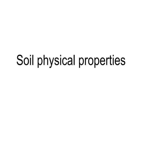 Soil physical properties 2016 lecture notes