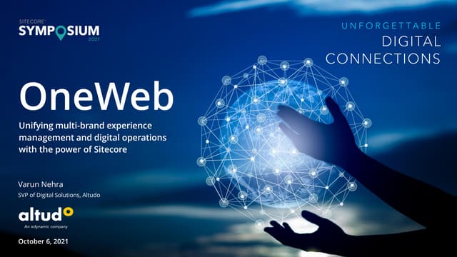 OneWeb: Unifying multi-brand experience management and digital operations wit...