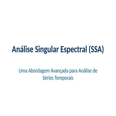 Singular espectral analisys Time series ssa.pptx