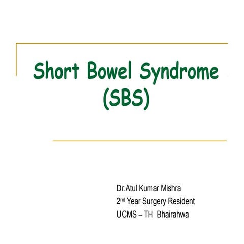 Short Bowel Syndrome (SBS), Short Gut Syndrome