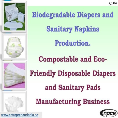 Biodegradable Diapers and Sanitary Napkins Production