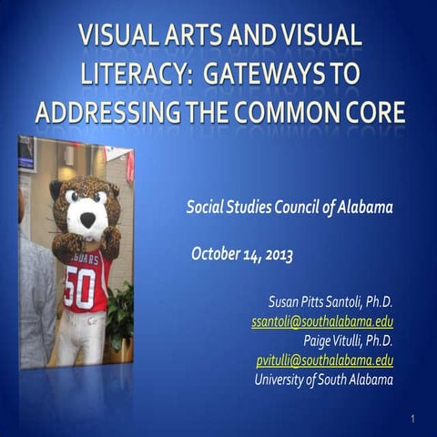 SSCA Presentation 2013-Visual Arts and Visual Literacy:  Gateways to the Common Core