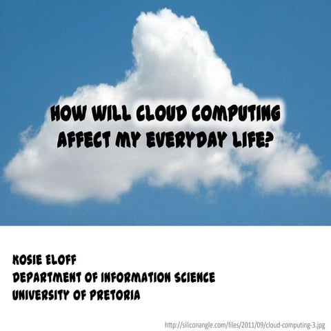 Cloud computing: how will it affect my everday work life?