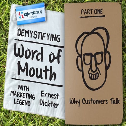 Demystifying Word of Mouth (Part 1) - Why Customers Talk