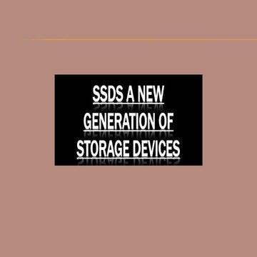 SSDs: A New Generation of Storage Devices