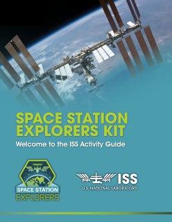 Dr. PANKAJ DHUSSA NASA SPACE STATION EXPLORERS KIT Welcome to the ISS Activity Guide