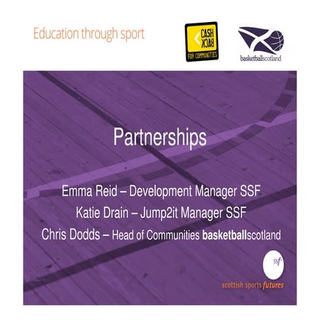 Ssf and basketballscotland partnership cash back presentation slides