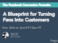The Facebook Conversion Formula: A Blueprint for Turning Fans into Customers